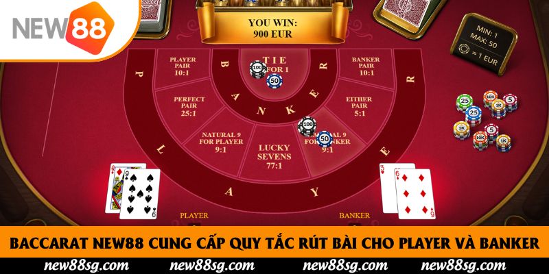 Baccarat New88 cung cấp quy tắc rút bài cho player và banker