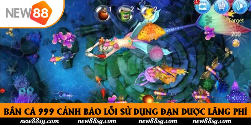 Bắn cá 999 cảnh báo lỗi sử dụng đạn dược lãng phí