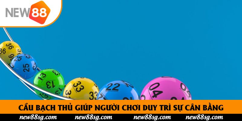 Cầu bạch thủ giúp người chơi duy trì sự cân bằng