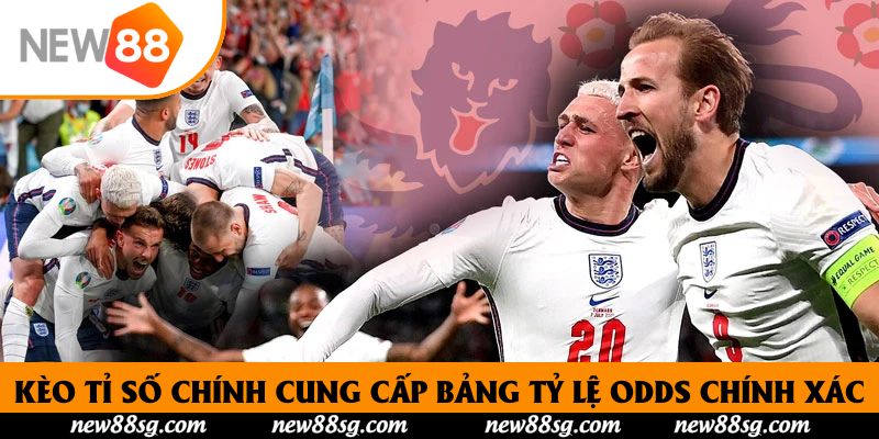 Kèo tỉ số chính cung cấp bảng tỷ lệ odds chính xác