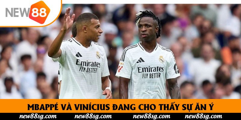 Mbappé và Vinícius đang cho thấy sự ăn ý