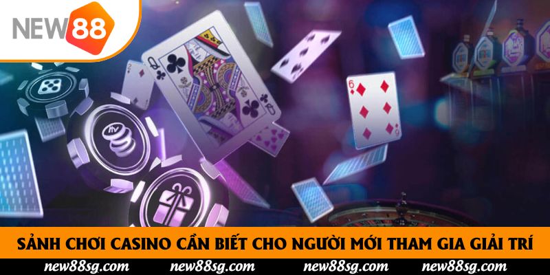 Sảnh Chơi Casino Cần Biết Cho Người Mới Tham Gia Giải Trí