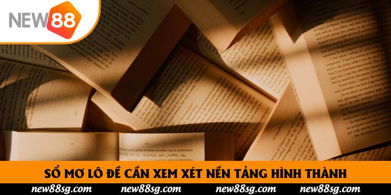 Sổ mơ lô đề cần xem xét nền tảng hình thành